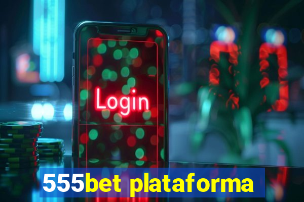 555bet plataforma